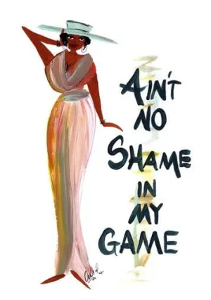 Ain't No Shame In My Game Magnet