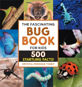 The Fascinating Bug Book for Kids: 500 Startling Facts! (Fascinating Facts) Hardcover  Picture Book, August 30, 2022