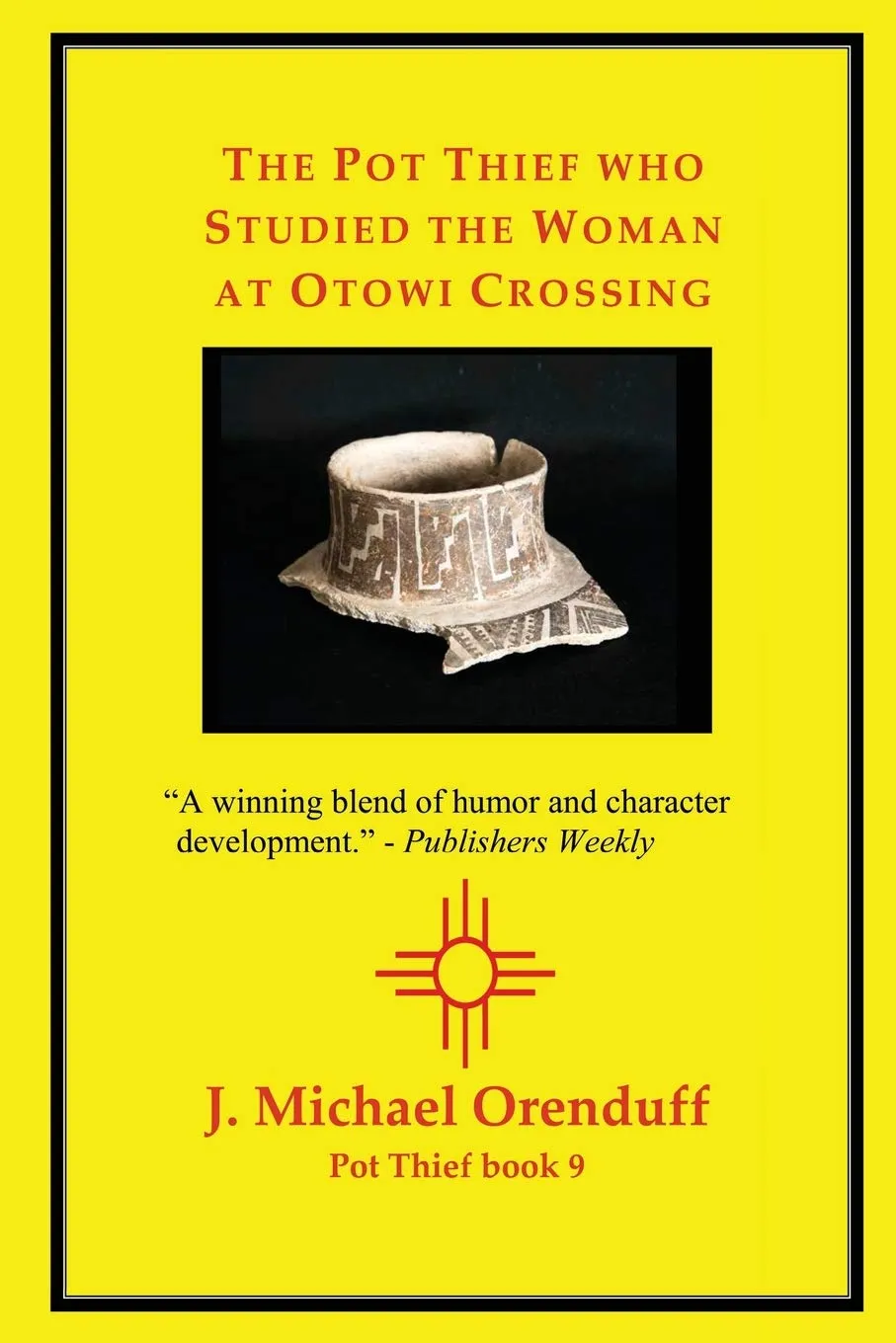 The Pot Thief who Studied the Woman at Otowi Crossing Paperback  September 3, 2020